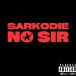 sarkodie - no sir cover art image