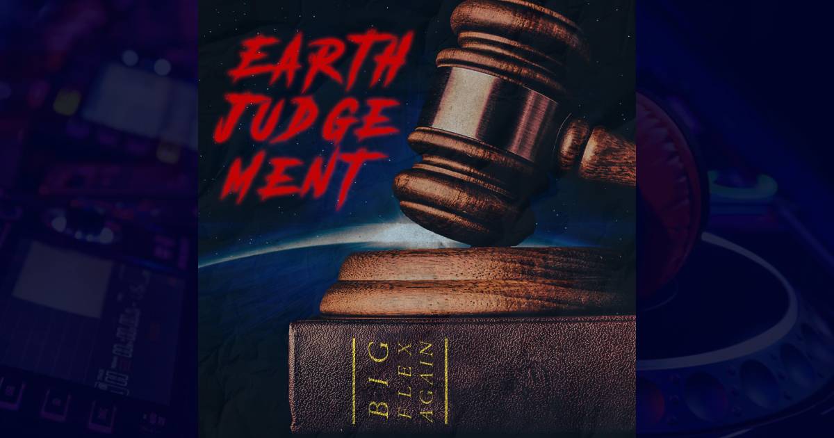 Big Flex Again - Earth Judgement cover image