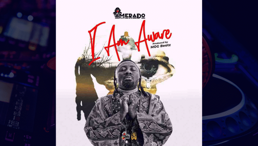 i am aware by Amerado