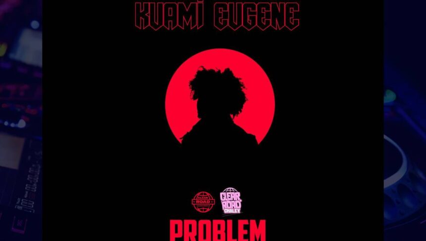 problem mp3 by kuami eugene
