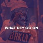 Aligata - What Dey Go On cover image