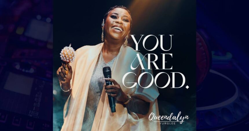 Queendalyn Yurglee - You Are Good cover image