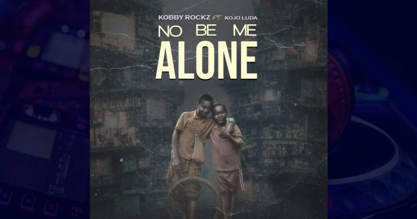 KobbyRockz - No Be Me Alone cover image