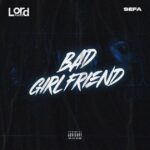 Lord Paper - Bad Girlfriend cover image