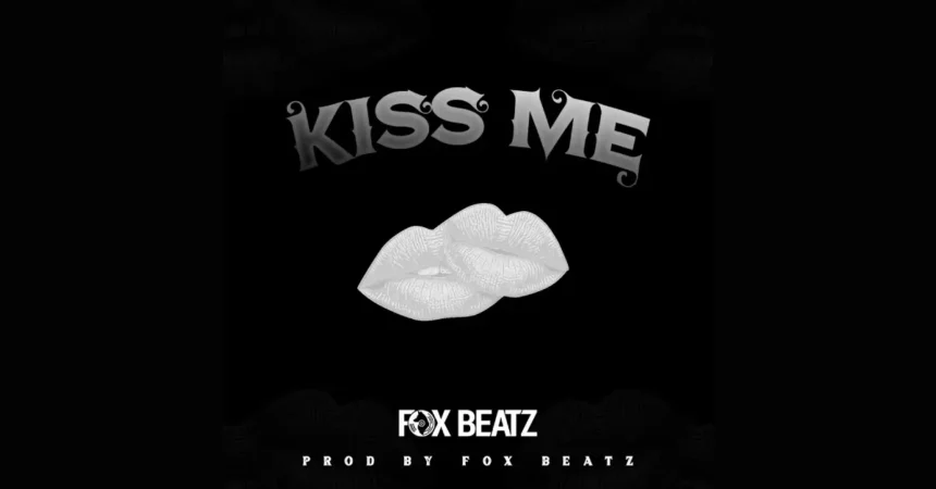 Fox Beatz Kiss Me artwork image Fox Beatz - Kiss Me
