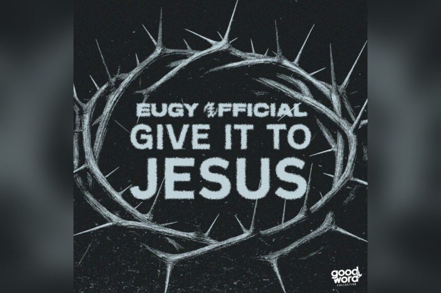 Eugy Official - Give It to Jesus cover image