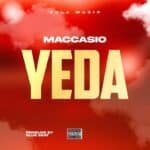 Maccasio - Yeda official song artwork.