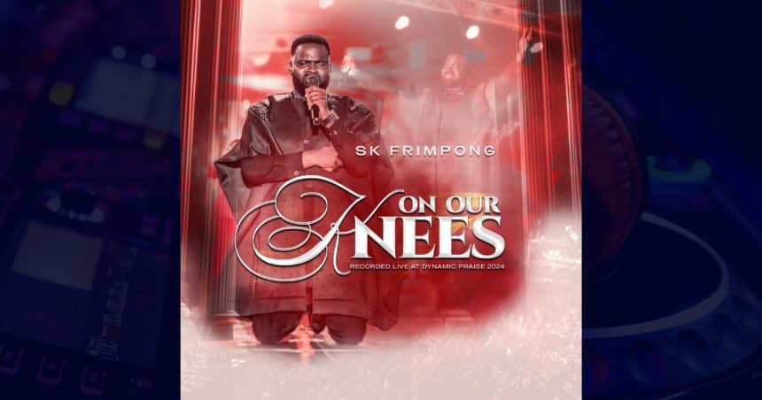 SK Frimpong - On Our Knees cover image