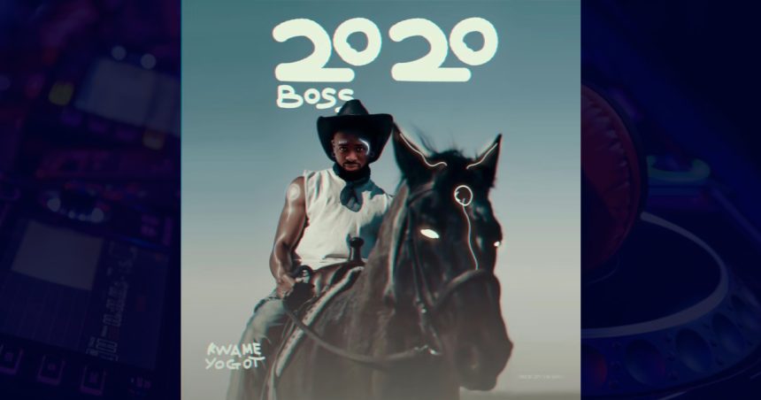 kwame yogot 2020 boss image Kwame Yogot - 2020 (Boss) cover image