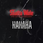 Hahah by Shatta Wale