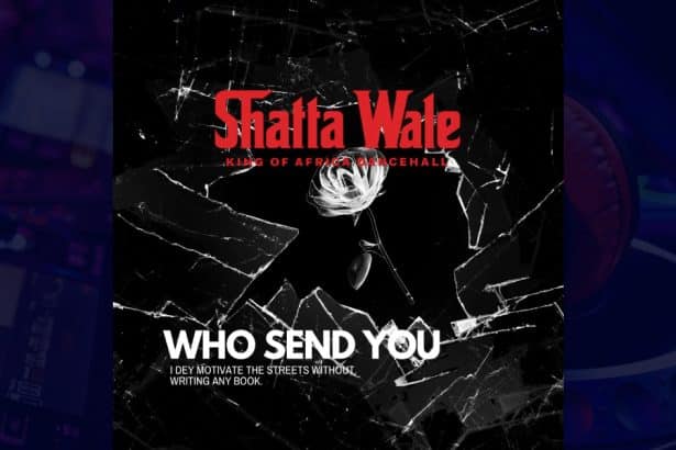 Who Send You by Shatta Wale