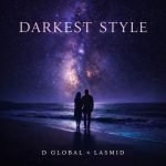 D Global - Darkest Style