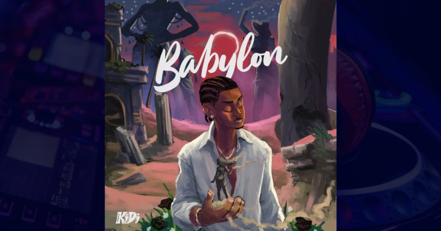 KiDi – Babylon