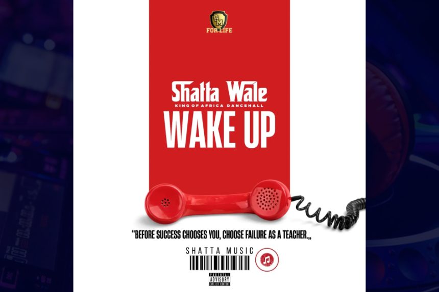 Shatta Wale – Wake Up
