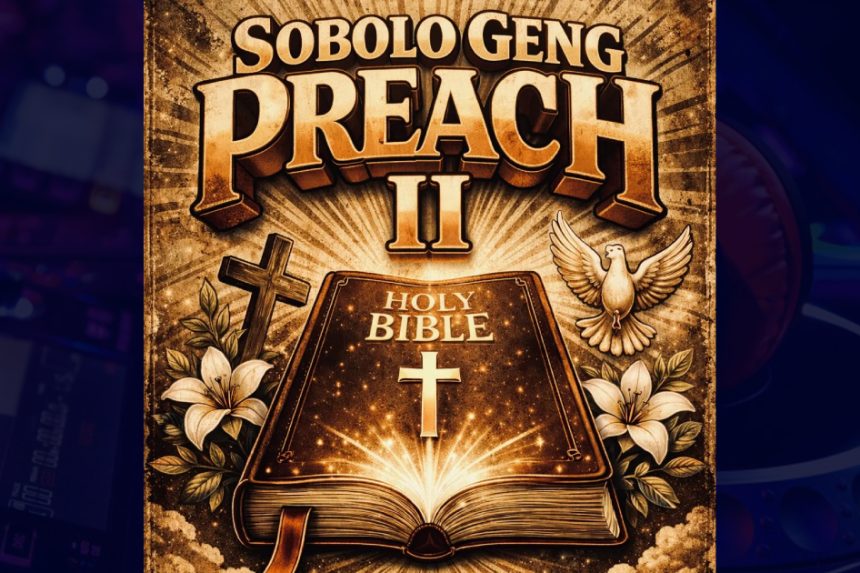 Sobolo Geng – Preach II