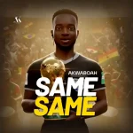 Akwaboah - Same Same