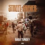Baba Tundey - Street is My Father