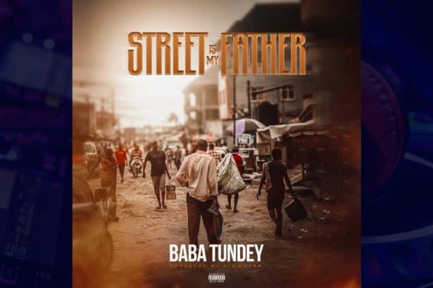 Baba Tundey - Street is My Father