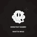 Edem - Shatta Wale
