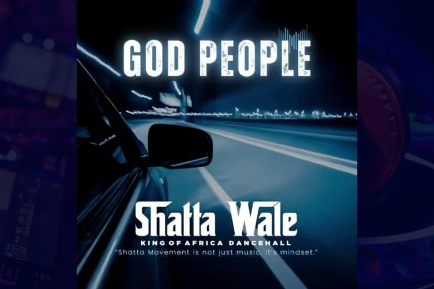 Shatta Wale – God People